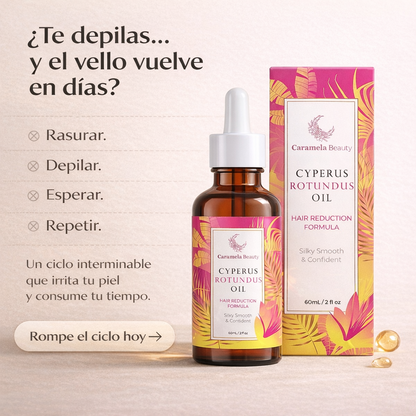 Cyperus Rotundus Oil | Menos vello, piel más suave por más tiempo
